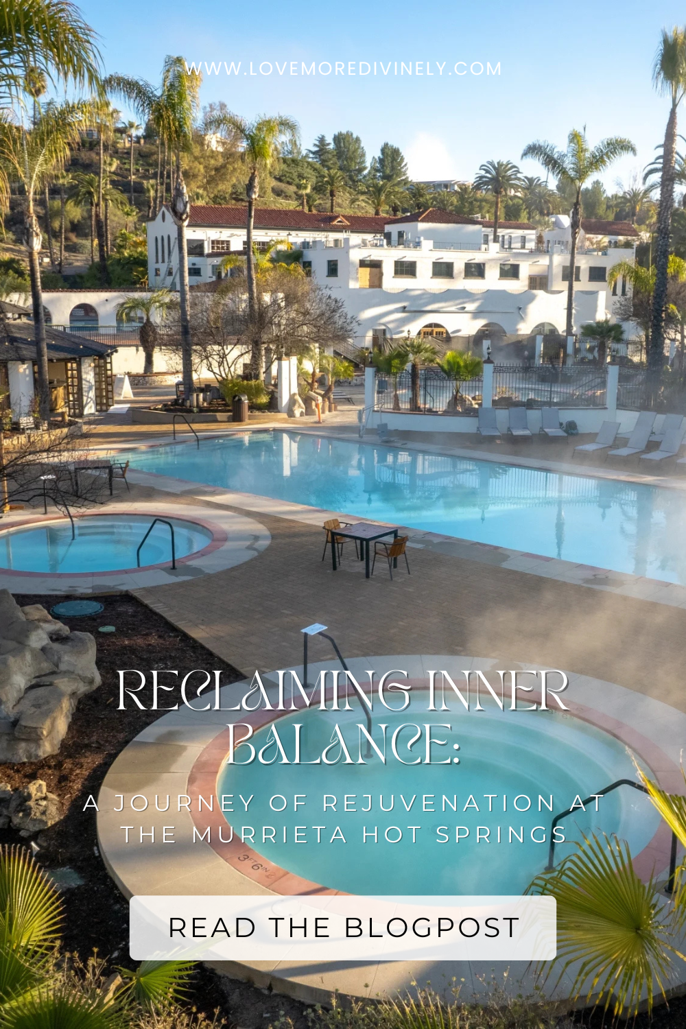 Reclaiming Inner Balance: A Journey of Rejuvenation at the Murrieta Hot Springs